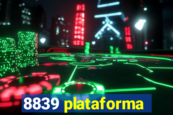 8839 plataforma